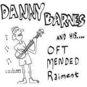 Danny Barnes and his Oft Mended Raiment
