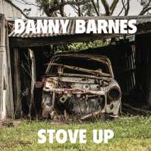 Stove Up - Danny Barnes